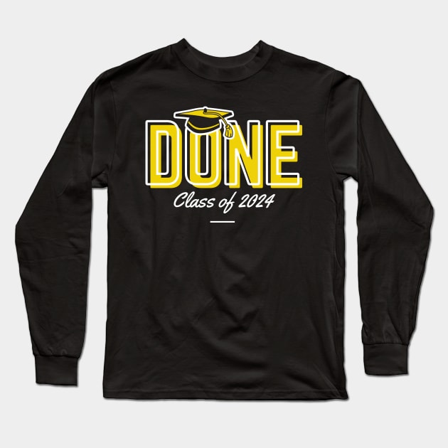 Done Class Of 2024 Long Sleeve T-Shirt by Etopix